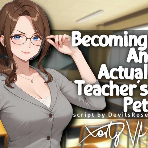 ASMR F4A Becoming An Actual Teacher's Pet