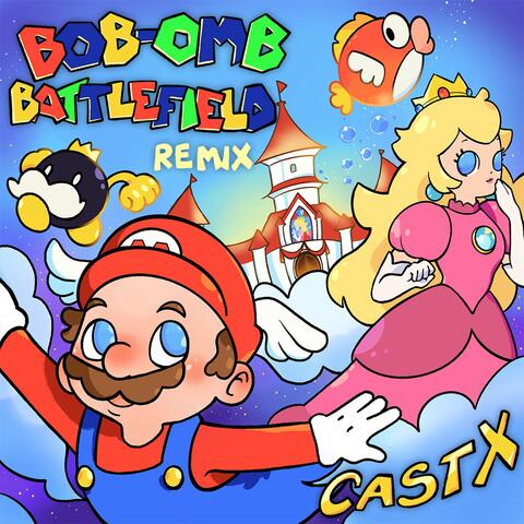 Bob-Omb Battlefield (Remix) [Theme from Super Mario 64]