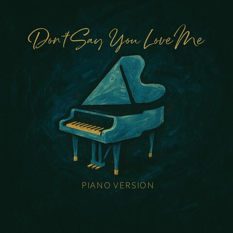 Don't Say You Love Me