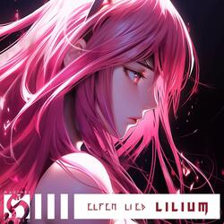 Lilium "Elfen Lied" OP