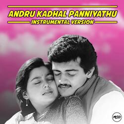 Andru Kadhal Panniyathu