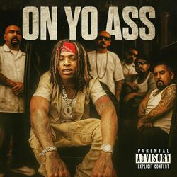 On Yo Ass