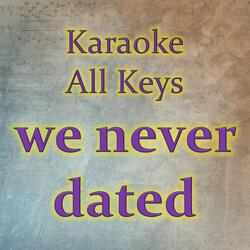 we never dated