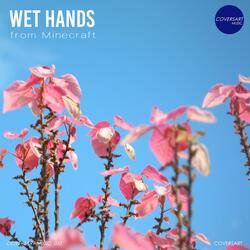 Wet Hands