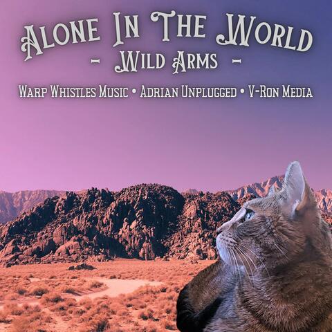 Alone in the World (from "Wild Arms")