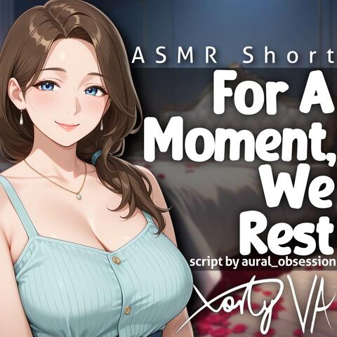 For A Moment, We Rest