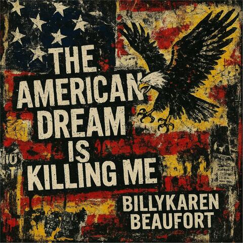 The American Dream is Killing Me