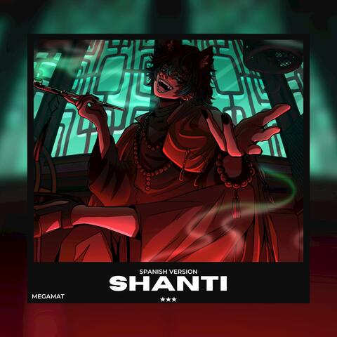 Shanti (From "Wotaku") [Spanish Version]