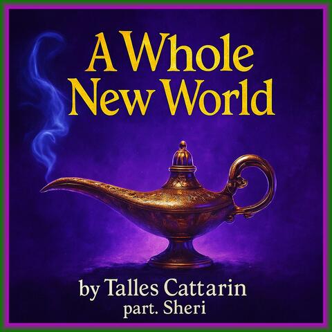A Whole New World