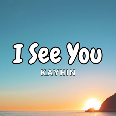 I See You