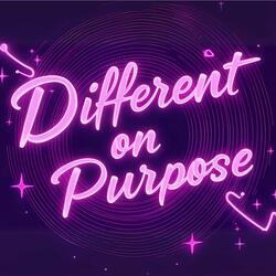 Different on purpose