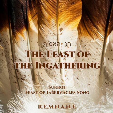 The Feast of the Ingathering (Sukkot - Feast of Tabernacles Song)