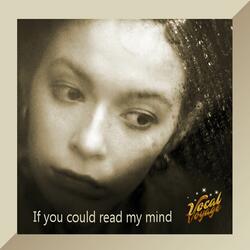 If You Could Read My Mind