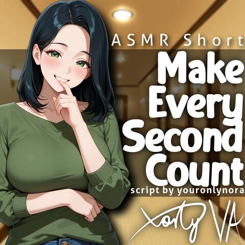 Make Every Second Count