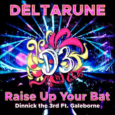 Raise Up Your Bat (From "Deltarune")