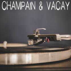 Champain & Vacay (Originally Performed by Travis Scott and Don Toliver)
