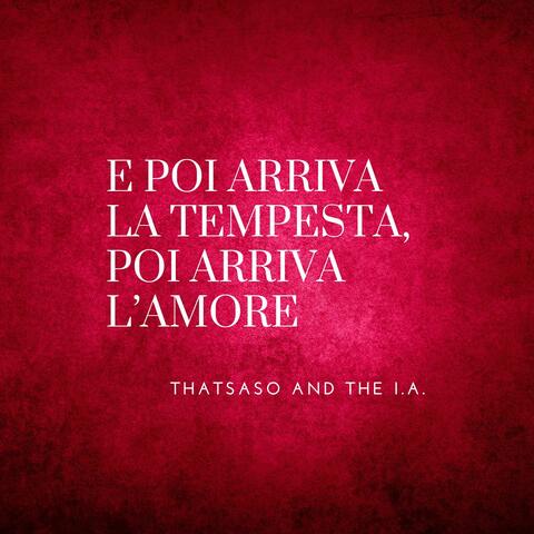 E poi arriva la tempesta, poi arriva l'amore.