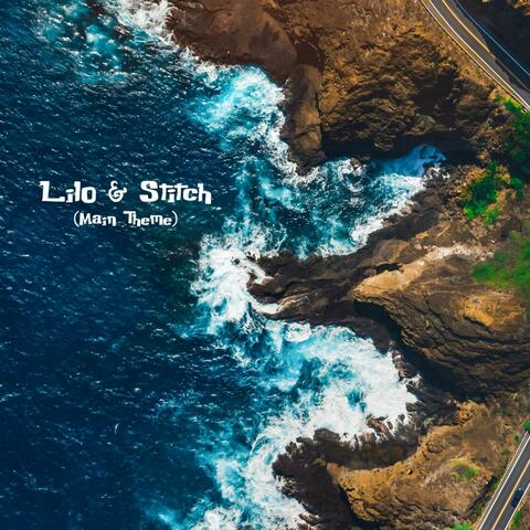 Lilo & Stitch (Main Theme)