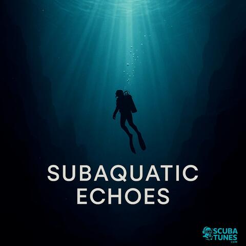Subaquatic Echoes