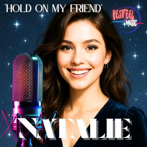 Hold On My Friend