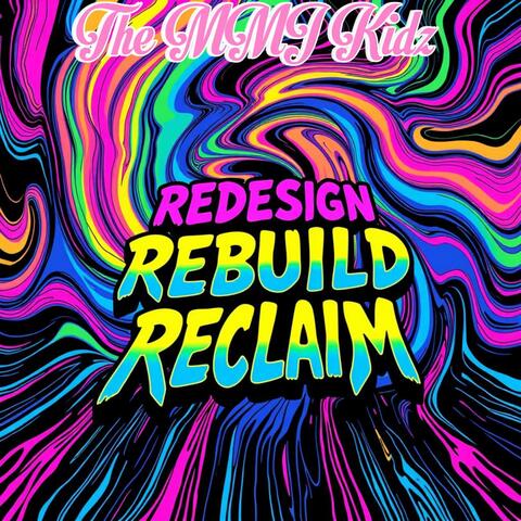 Redesign. Rebuild. Reclaim.