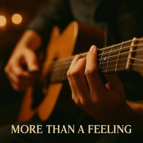 More Than a Feeling