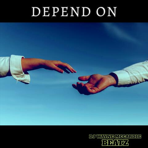 DEPEND ON