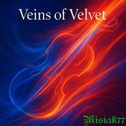 Veins of Velvet