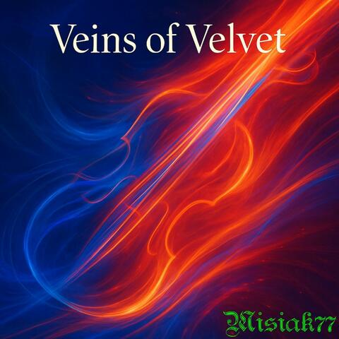 Veins of Velvet