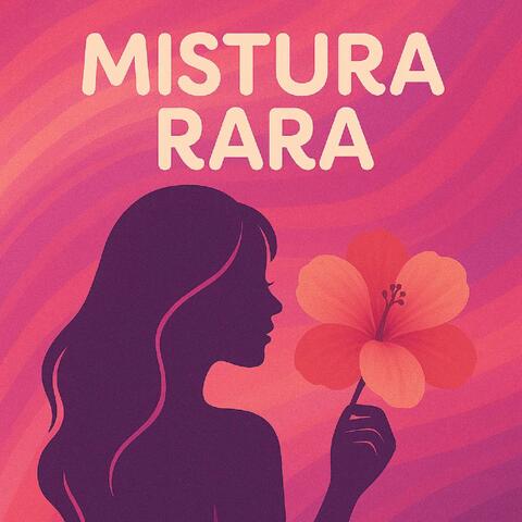 Mistura Rara