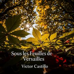 Sous les Feuilles de Versailles