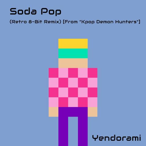 Soda Pop (Retro 8-Bit Remix) [From 'Kpop Demon Hunters']
