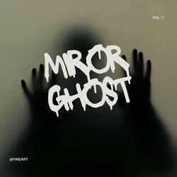 Miror Ghost