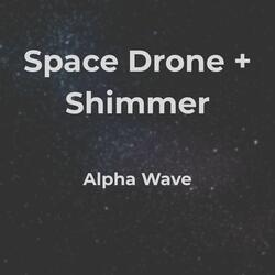 Space Drone + Shimmer