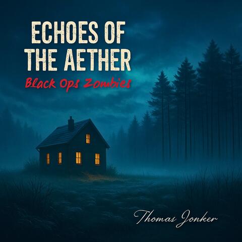 Echoes of the Aether (From "Call of Duty: Black Ops Zombies")