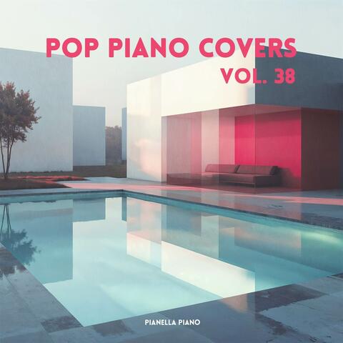 POP Piano Covers, Vol. 38