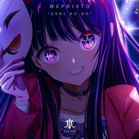 "Mephisto" Oshi no Ko ED