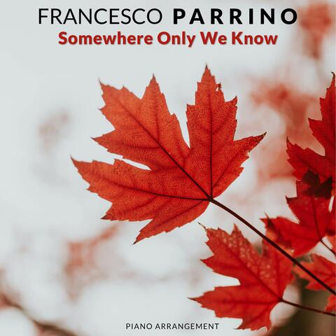 Somewhere Only We Know