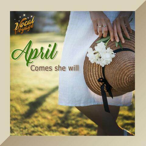 April come she will