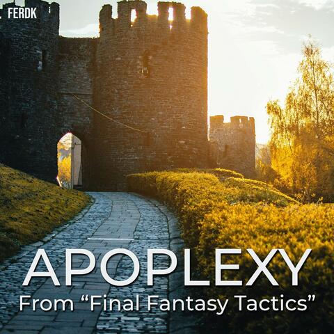 Apoplexy (From "Final Fantasy Tactics")
