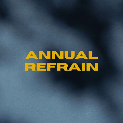 Annual Refrain