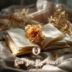 Give You My Heart "Crash Landing on You" (Piano Version)