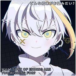 What Sort of Ending Are You Wishing For?