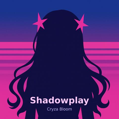 Shadowplay