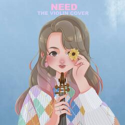Need (Unreleased TS) (Violin Version)
