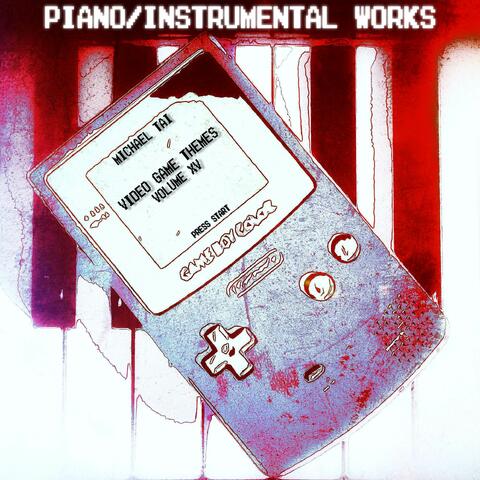 Piano / Instrumental Works: Video Game Themes, Vol. XV