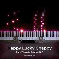Happy Lucky Chappy (from "Takopi's Original Sin")