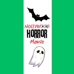 Nollywood Horror Movie