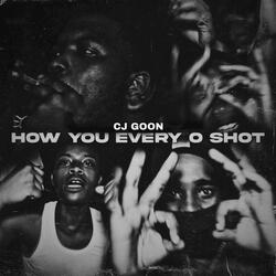 How You Every O Shot?