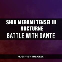 Battle with Dante (From "Shin Megami Tensei III Nocturne")